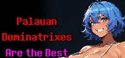 Palauan Dominatrixes Are the Best