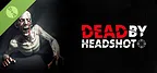 Dead By Headshot Demo