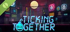 Ticking Together Demo