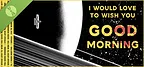 I Would Love to Wish You Good Morning - Demo