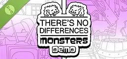 There's No Differences: Monsters Demo