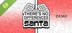 There's No Differences: Santa Demo