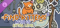 FIND KITTENS 6: After us - Extra Level
