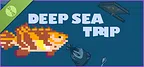 Deep Sea Trip Demo