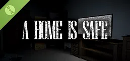 A Home Is Safe Demo