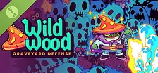 Wildwood: Graveyard Defense Demo