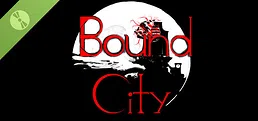 Bound City Demo