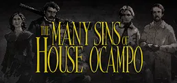 The Many Sins of House Ocampo