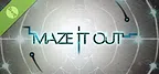 Maze It Out Demo