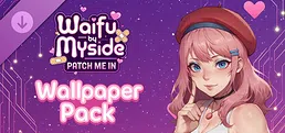 Waifu by Myside: Patch Me In - Wallpaper Pack