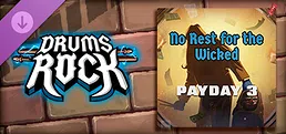 Drums Rock: Payday 3 - 'No Rest for the Wicked'