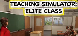 Teaching Simulator: Elite Class