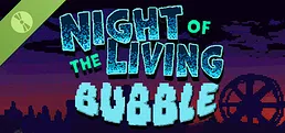 Night of the Living Bubble Demo