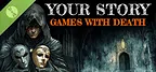 Your Story: Games with Death Demo