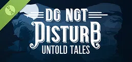 Do Not Disturb: Untold Tales Demo