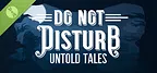Do Not Disturb: Untold Tales Demo