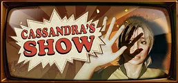 Cassandra's Show