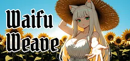 Waifu Weave