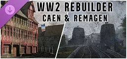 WW2 Rebuilder: Remagen and Caen DLC