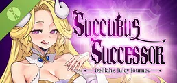 Succubus Successor: Delilah's Juicy Journey Demo