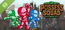 Possess Squad Demo