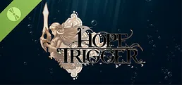 Hope Trigger Demo