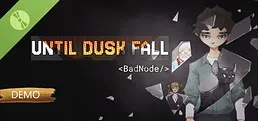 Until Dusk Fall: BadNode Demo