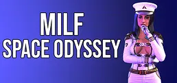 MILF SPACE ODYSSEY