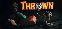 THROWN