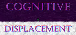 Cognitive Displacement