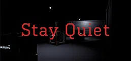 Stay Quiet