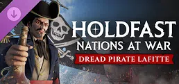 Holdfast: Age Of Sail - Dreaded Pirate Lafitte