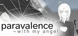 paravalence ~with my angel