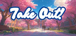 TAKE OUT