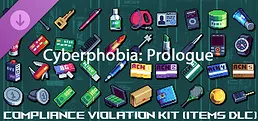 Cyberphobia: Prologue - Compliance Violation Kit (Items DLC)
