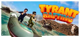 Tyrants Rafting