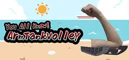 You All Know! Arm Tank Volley