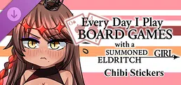 Everyday I Play Board Games with a Summoned Eldritch Girl DLC- Chibi Stickers