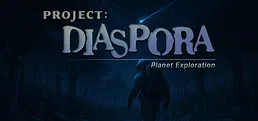 Project Diaspora  : Planet Exploration