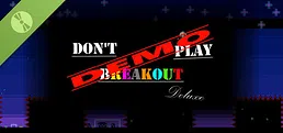 Don't Play Breakout Deluxe Demo