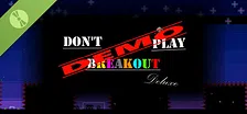 Don't Play Breakout Deluxe Demo