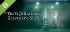 The Gas Station : Graveyard Shift Demo