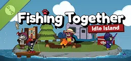 Fishing Together: Idle Island Demo