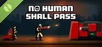 No Human Shall Pass Demo