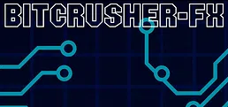 BITCRUSHER-FX