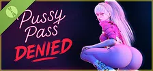 Pussy Pass Denied : First Case