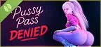 Pussy Pass Denied : First Case