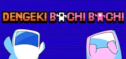 DENGEKI BACHI BACHI