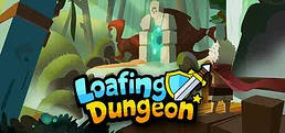 Loafing Dungeon