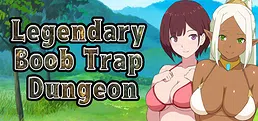 Legendary  Boob Trap Dungeon